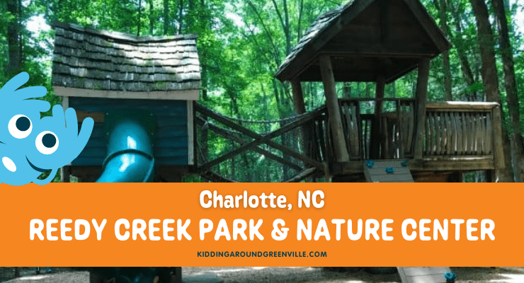 Things to Do at Reedy Creek Park and Nature Center in Charlotte