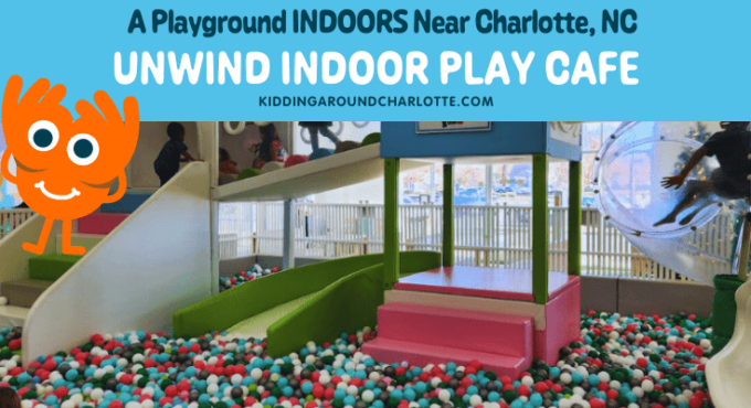 Unwind Indoor Play Cafe near Charlotte, North Carolina